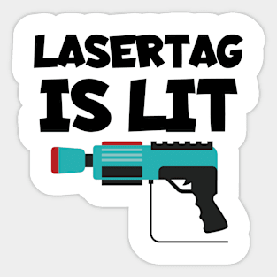 Lasertag is lit Sticker